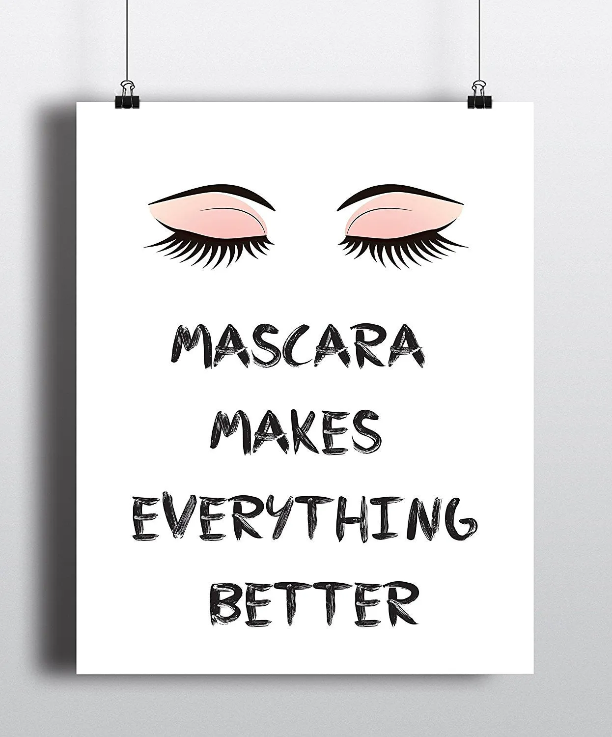Mascara Makes Everything Better Fashion Quote Art Print - Unframed
