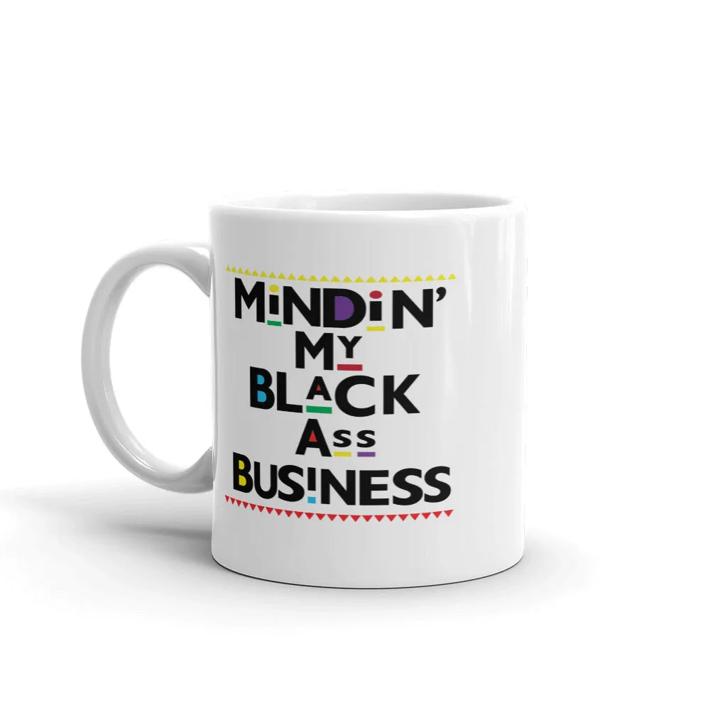 Mindin' My Black Ass Business Mug